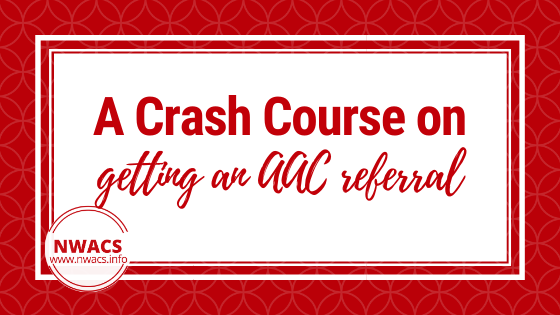 A Crash Course on Getting an AAC Referral