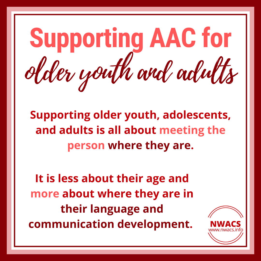 Infographic: Supporting older youth, adolescents, and adults is all about meeting the person where they are. It is less about their age and more about where they are in their language and communication development.